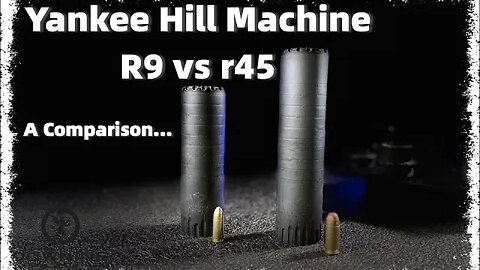 Comparing the YHM R9 and R45