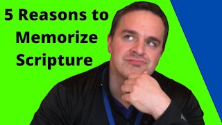 5 Reasons to Memorize Scripture