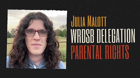 WRDSB Delegation: Parental Rights (Dec 11, 2023) - Julia Malott