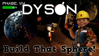 Dyson - Build That Sphere!