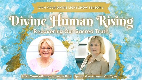 Own Your Divine Light Show Season 5 with Laura Van Tyne