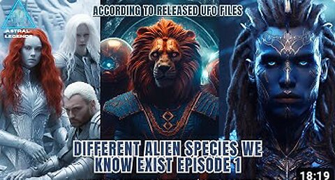 Various extraterrestrial species that we know exist| Episode 1 | Astral Legends