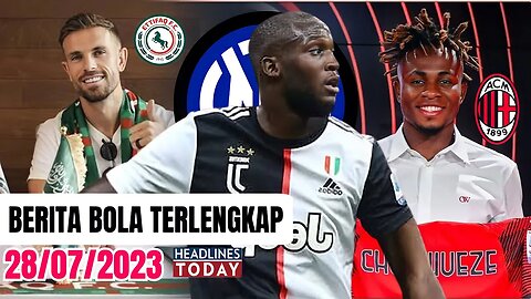 Berita Bola,Juventus Cuma Mampu Pinjam Lukaku😲Jordan Henderson Resmi ke Al Ettifaq,✍️