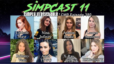 CMP 380 - SimpCast 11 - Lauren Southern, XRay Girl, Brittany Venti, Anna TSWG, BXBulletTV