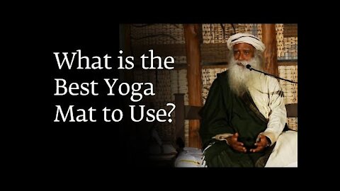 What is the Best Yoga Mat to Use? - Sadhguru