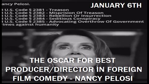 JANUARY 6TH PRODUCTION- PRODUCED AND DIRECTED BY NANCY PELOSI (RUMBLE SUPPRESSED VIDEO)
