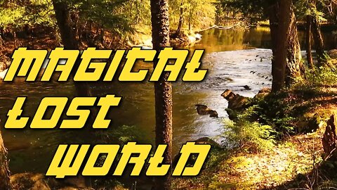 A Magical Lost World on the River Hidden Deep in the Mountains