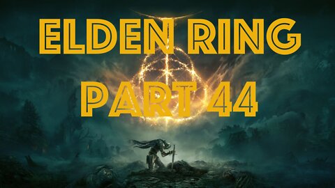 Elden Ring Part 44 - Rileigh the Idle, The Shaded Castle!