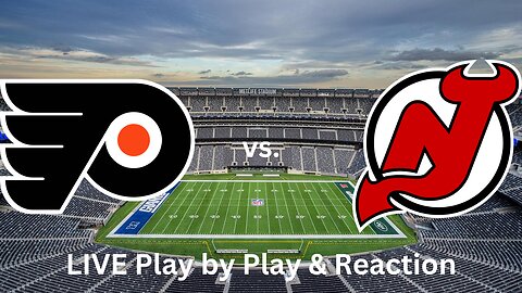 Philadelphia Flyers vs. New Jersey Devils LIVE Play by Play & Reaction