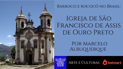 Brasil colonial - Ouro Preto - Igreja de São Francisco de Assis - versão curta
