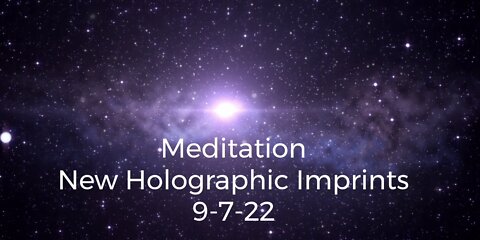 Marina Jacobi - Meditation New Holographic Imprints - 9-7-22