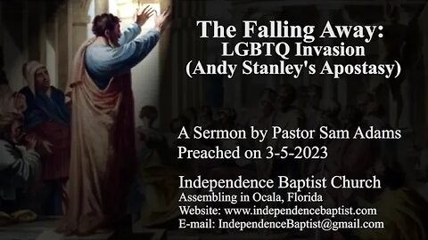 The Falling Away: LGBTQ Invasion (Andy Stanley's Apostasy)