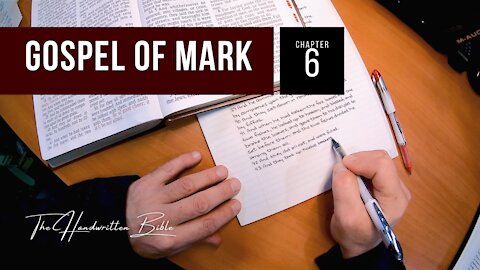 Gospel of Mark, Chapter 6 | The Handwritten Bible (English, KJV)