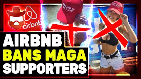 Airbnb BANS Trump Supporters & SMEARS Them Online