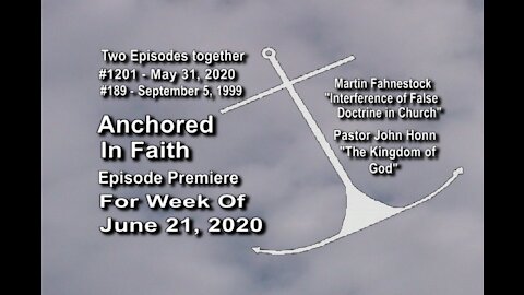 Week of June 21st, 2020 - Anchored in Faith Episode Premiere 1201