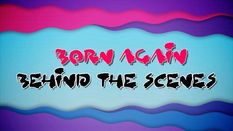 The Making of Born Again