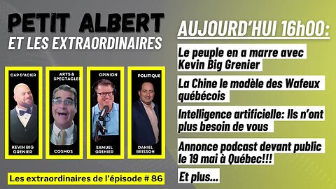 Petit Albert et les extraordinaires Épisode #86 - Mardi le 23 avril