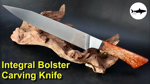 Forging an Integral Bolster Carving Knife