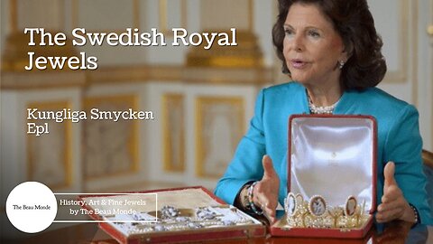 The Swedish Royal Jewels - Kungliga Smycken - Ep1