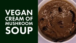 Vegan Cream of Mushroom Soup