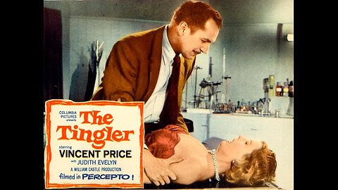 "The Tingler" (29July1959) A William Castle Film