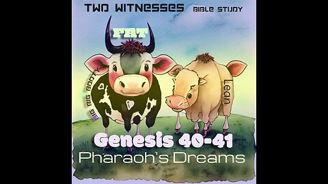 #137 😴 Genesis 40-41 Pharaoh's Dreams 🐄 🐮 🍽️ 💀