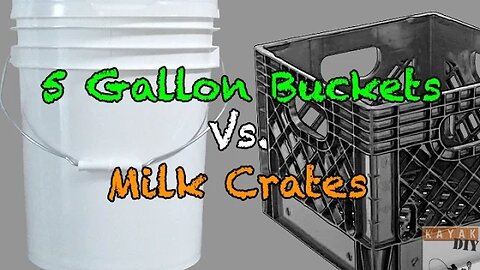 Kayak Fishing: Milk Crates vs. 5 Gallon Buckets