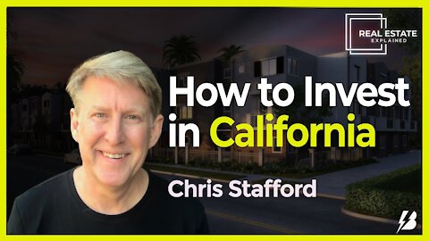 How to Invest in California with Chris Stafford