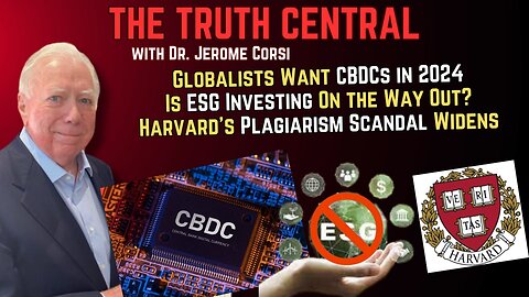 Globalists Want CBDCs -- and Fast! ESG Investing is Down For the Count