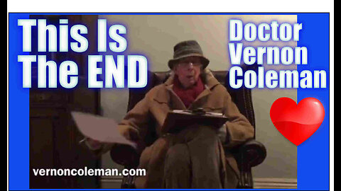 Doctor Vernon Coleman - This Is The End