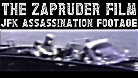 JFK Assassination | The Zapruder Film