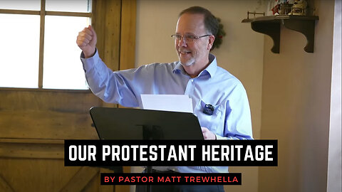 Our Protestant Heritage