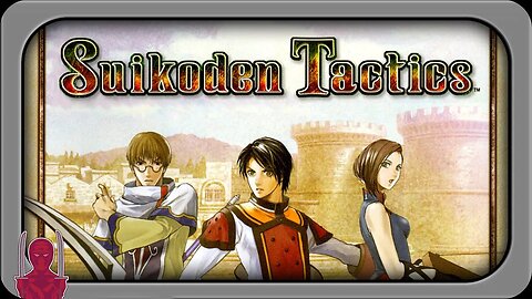 Suikoden Tactics - The Most Overlooked Tactical RPG? - Xygor Gaming