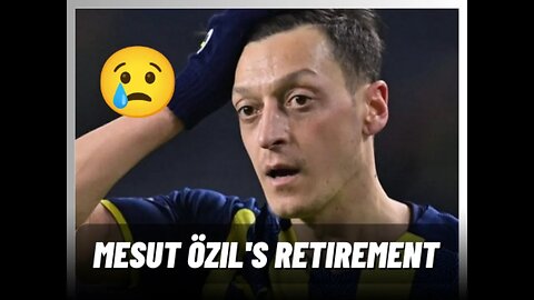 THE CLUBS MESUT OZIL PLAYED FOR AFTER OFFICIALLY RETIRING FROM FOOTBALL😢😢😱
