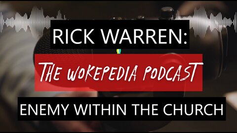 Wokepedia Profile: Rick Warren