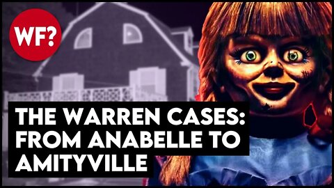 From Amityville to Annabelle | The Truth of Ed and Lorraine Warren's Scariest Case