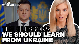 The 5 lessons we should learn from Ukraine