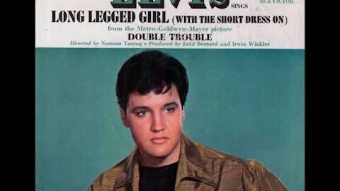 Elvis Presley Long Legged Girl With The Short Dress On