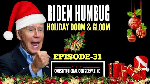 EP 31- Biden Humbug