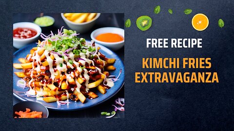 Free Kimchi Fries Extravaganza Recipe 🍟🌶️🧀