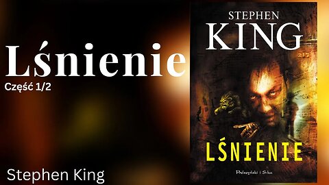 Lśnienie (Jasność) Część 1/2, Cykl: Lśnienie (tom 1) - Stephen King | Audiobook PL
