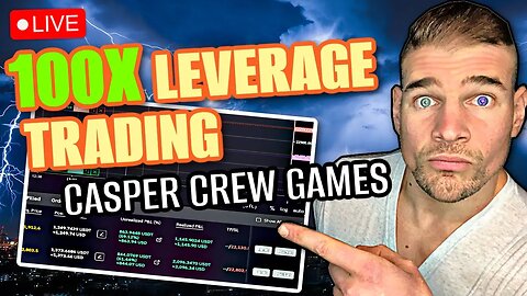 LIVE - 100x LEVERAGE TRADING! (Casper Crew VIP Games)