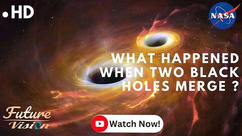 What Happened When Two Black Holes Merge ? || @Futures-vision || @NASA​