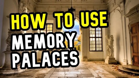 Memory Palaces Tutorial: Remember Anything FOREVER