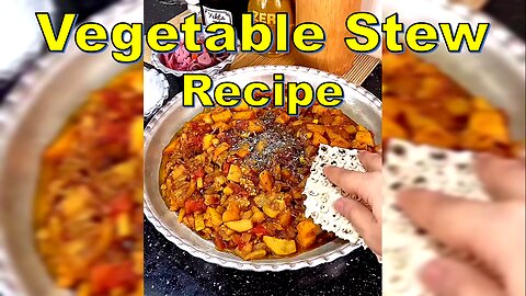 Savor the Simplicity: Vegetable Stew Recipe | رسپی خوراک سبزیجات #NAZIFOOD