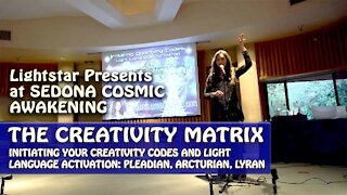 Initiating Creativity Codes Plus Light Language Activation at Sedona Cosmic Awakening 2018