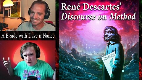 René Descartes' Discourse On Method (full reading + context and great conversation)