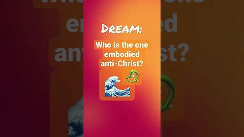 Dream clip: anti-Christ