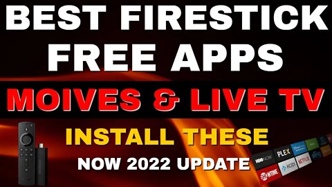 BEST FREE FIRESTICK APPS FOR MOVIES TV SHOWS AND MORE! 2022 UPDATE!