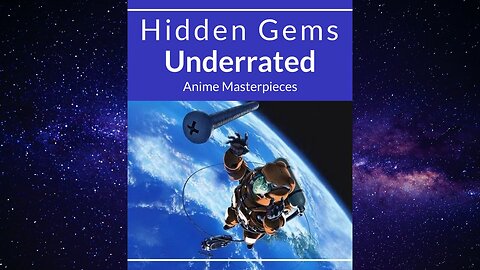 Anime Unleashed: Hidden Gems: Underrated Anime Masterpieces